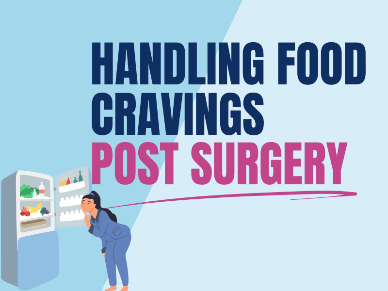 How to Handle Food Cravings After Weight Loss Surgery